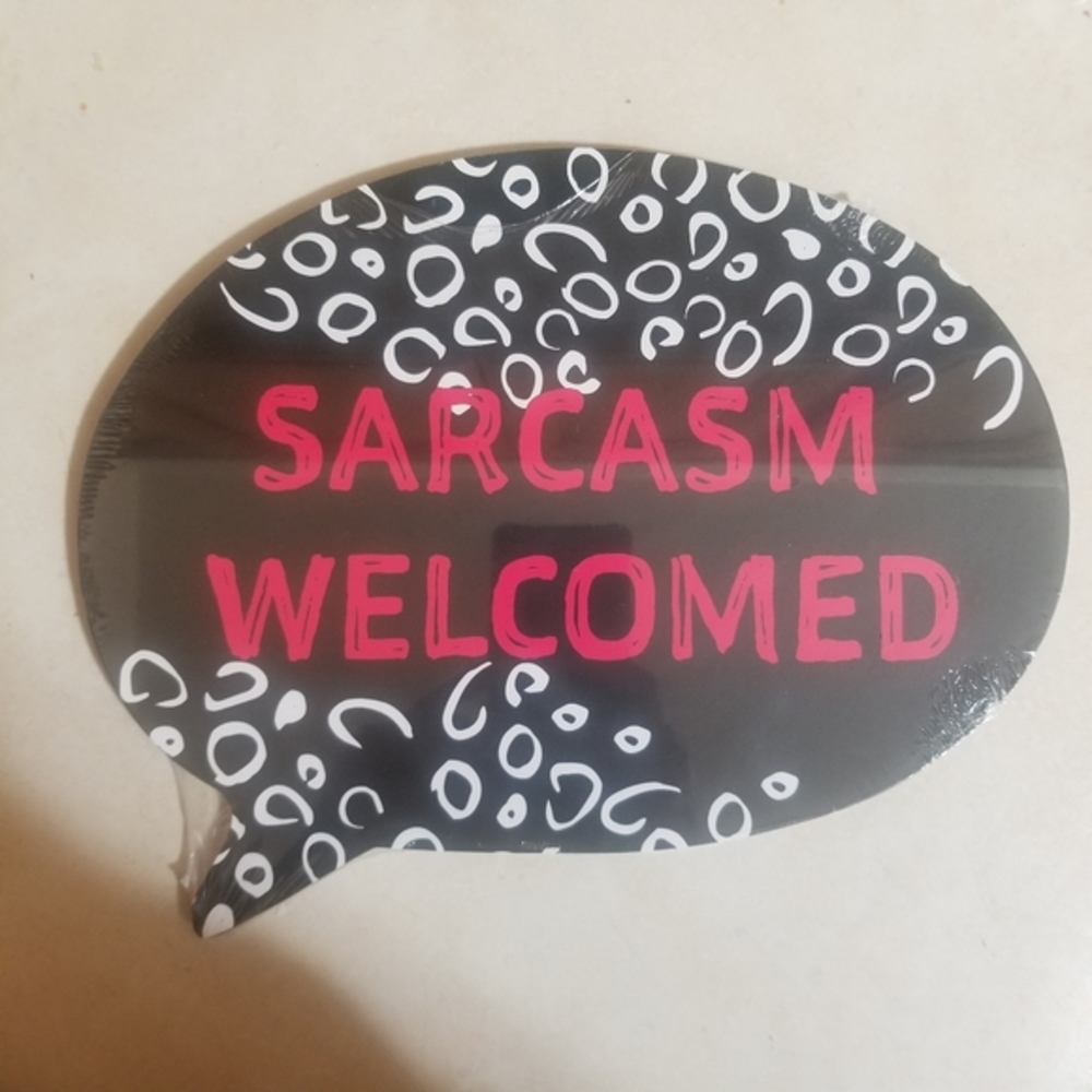 Sarcasm welcome wall hanging